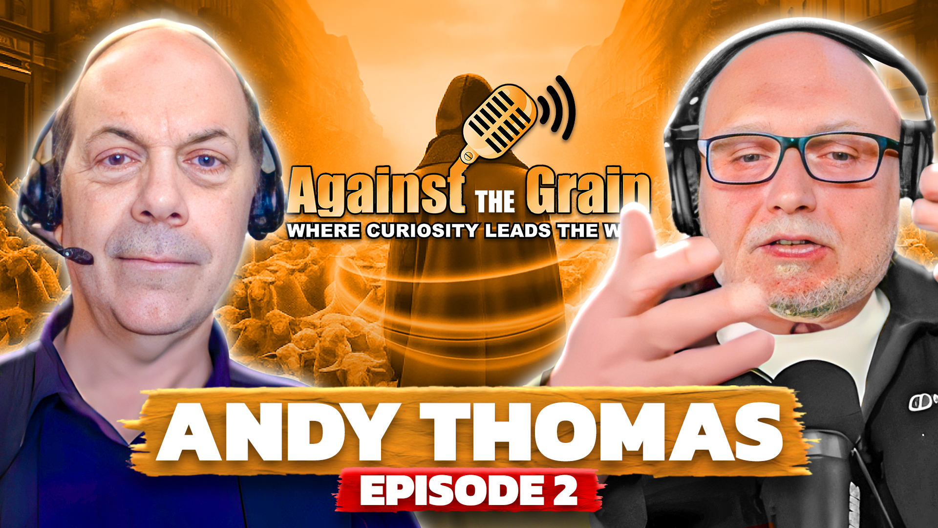 Ep 2 Challenging Conventional Wisdom with Andy Thomas.