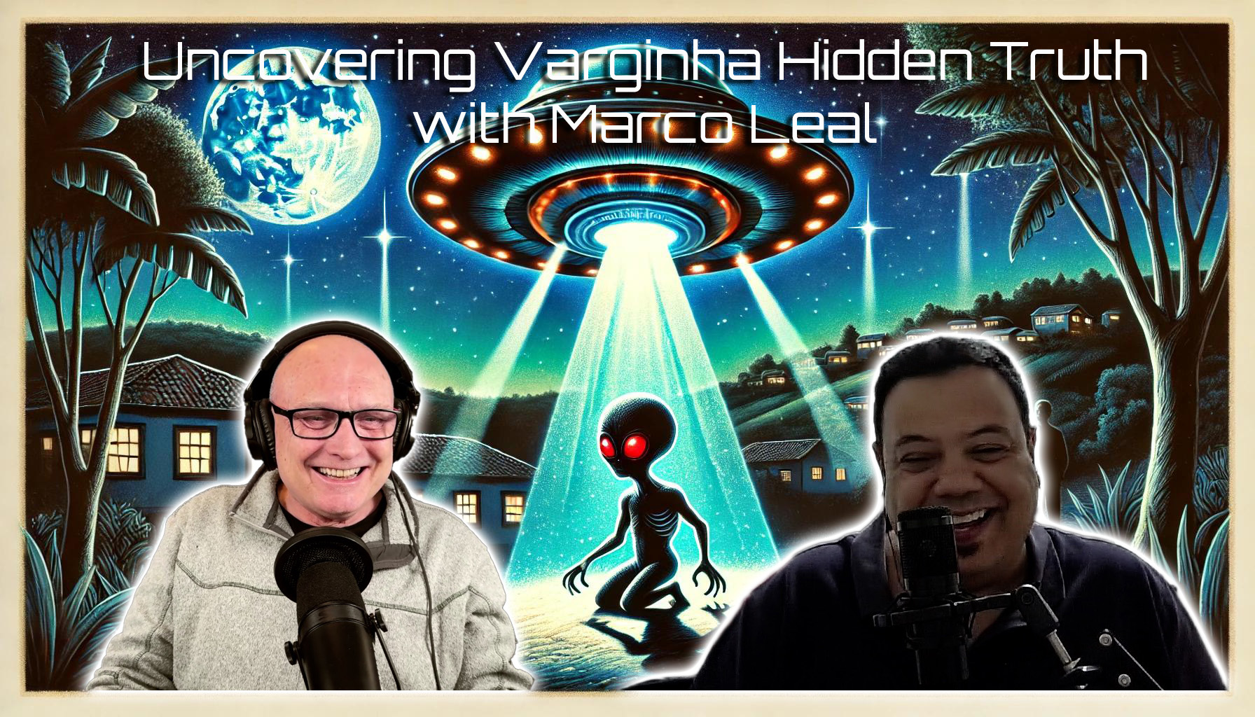 Ep 22: Marco Leal Uncovers the Varginha Incident’s Hidden Truth