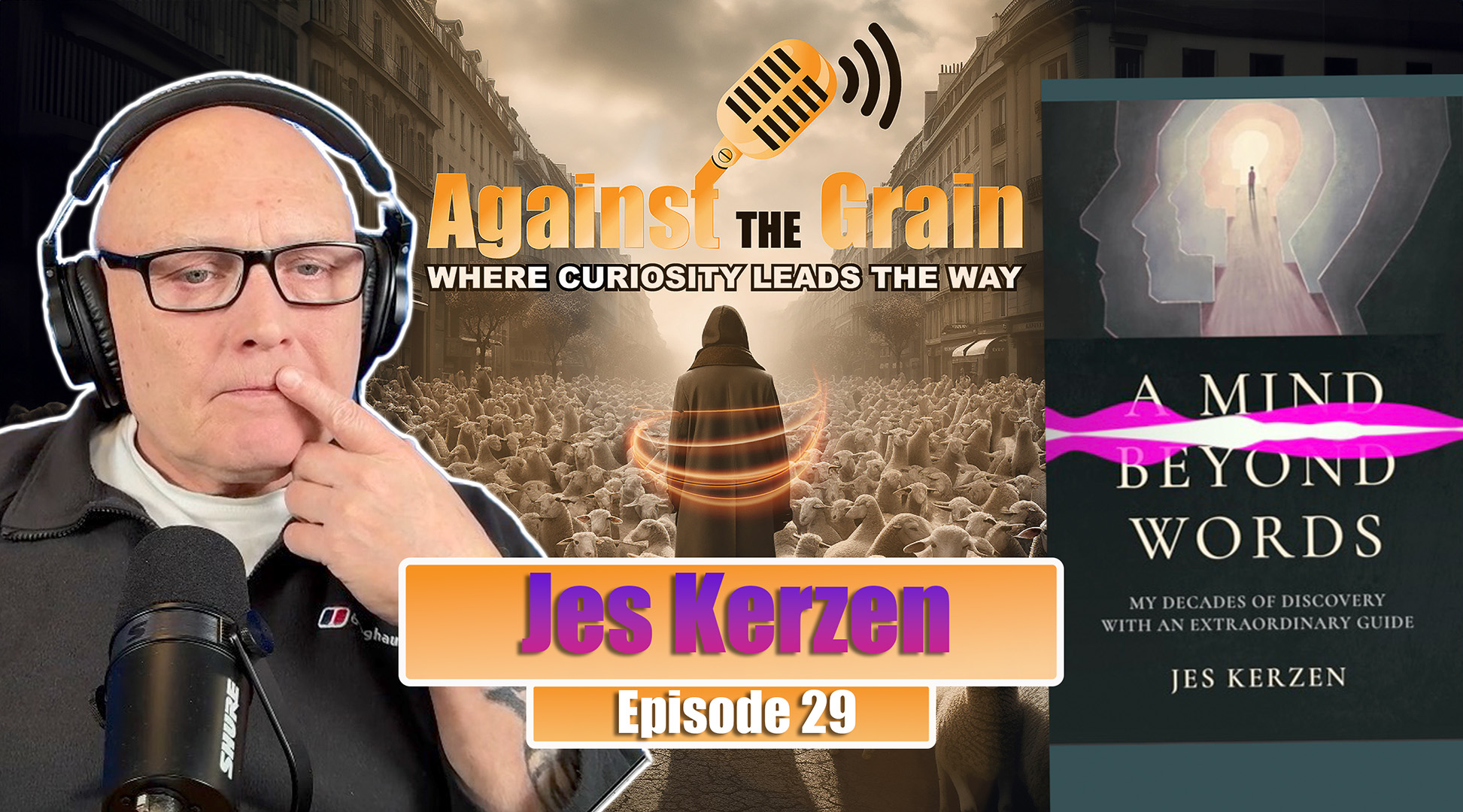 Ep 29: A Mind Beyond Words: Jes Kerzen Talks Telepathy, Autism & Consciousness.